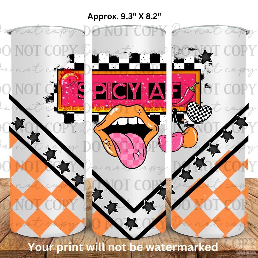 Spicy AF 20oz Skinny Tumbler Sublimation Print