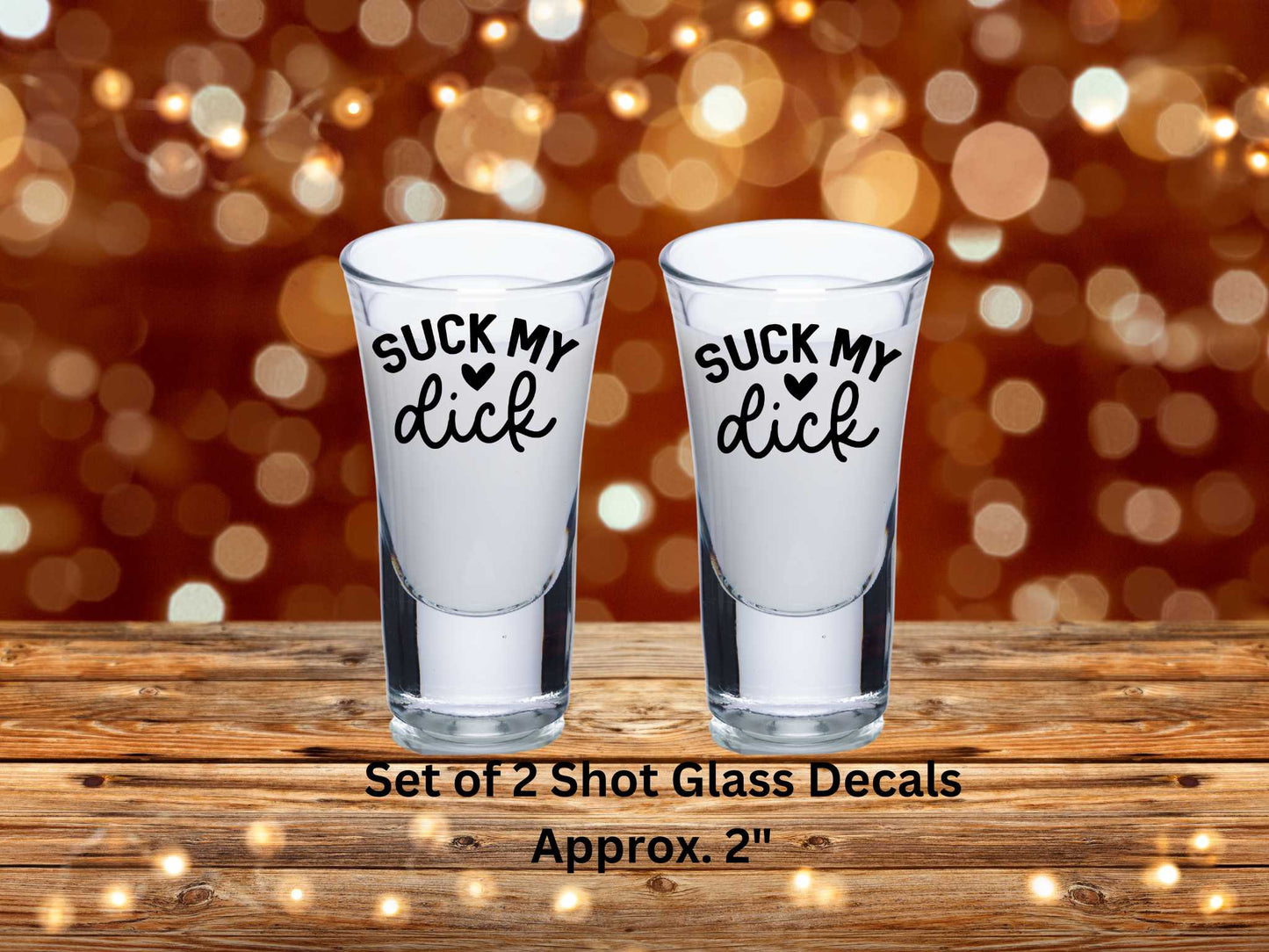 Suck My Dick Uv Dtf Decal Set of 2 Shot Glass Decal Double Sided