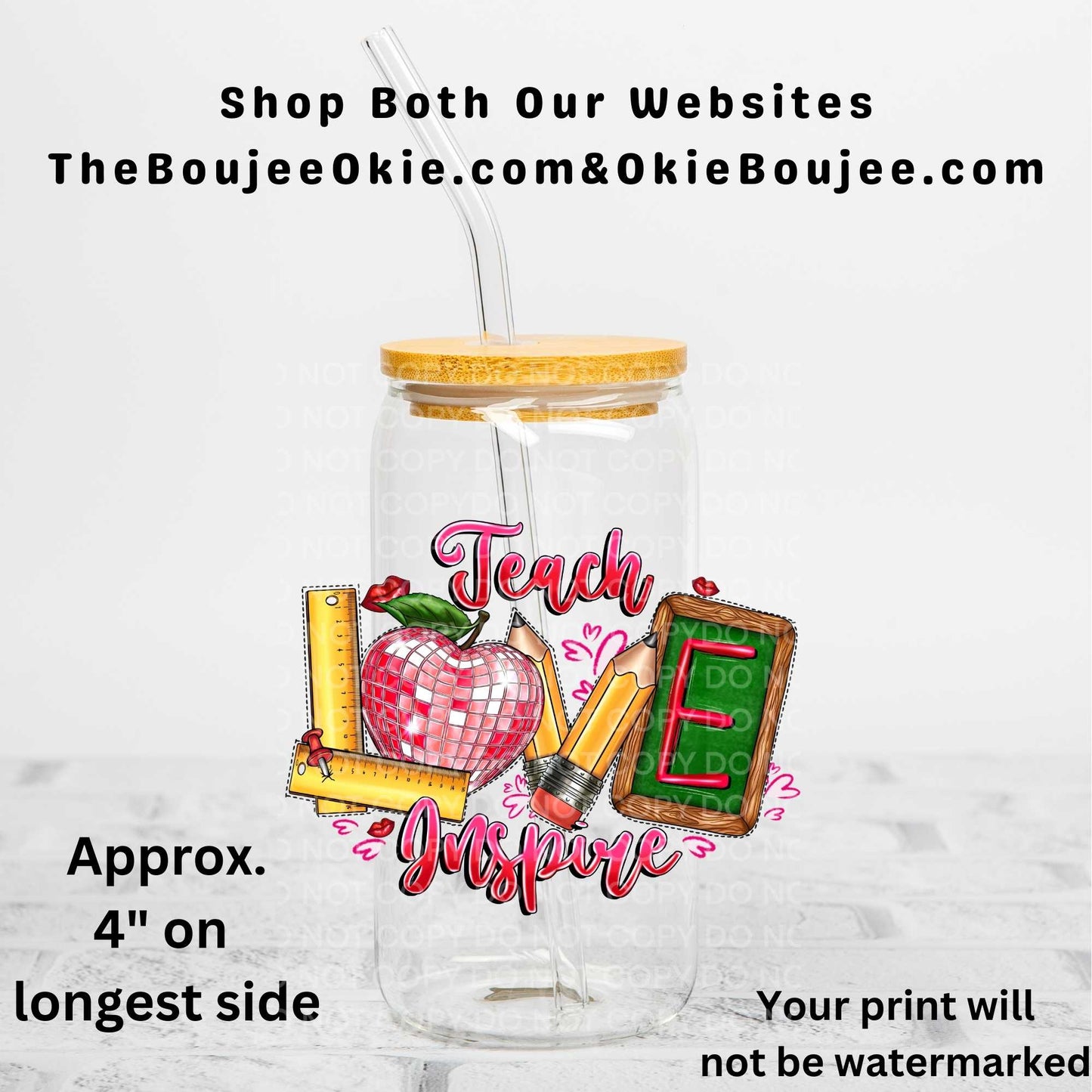 Teach Love Inspire Uv Dtf Decal