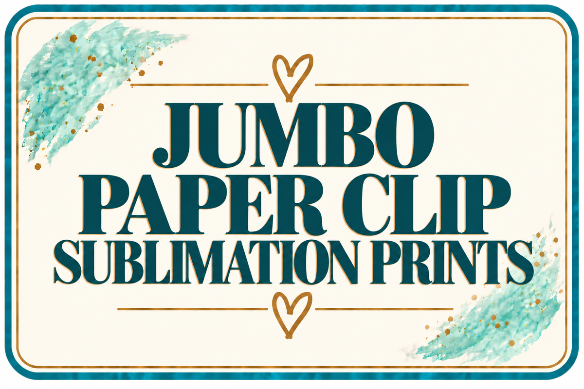 Jumbo Paper Clip Sublimation Prints – 6-Up Transfer Sheets
