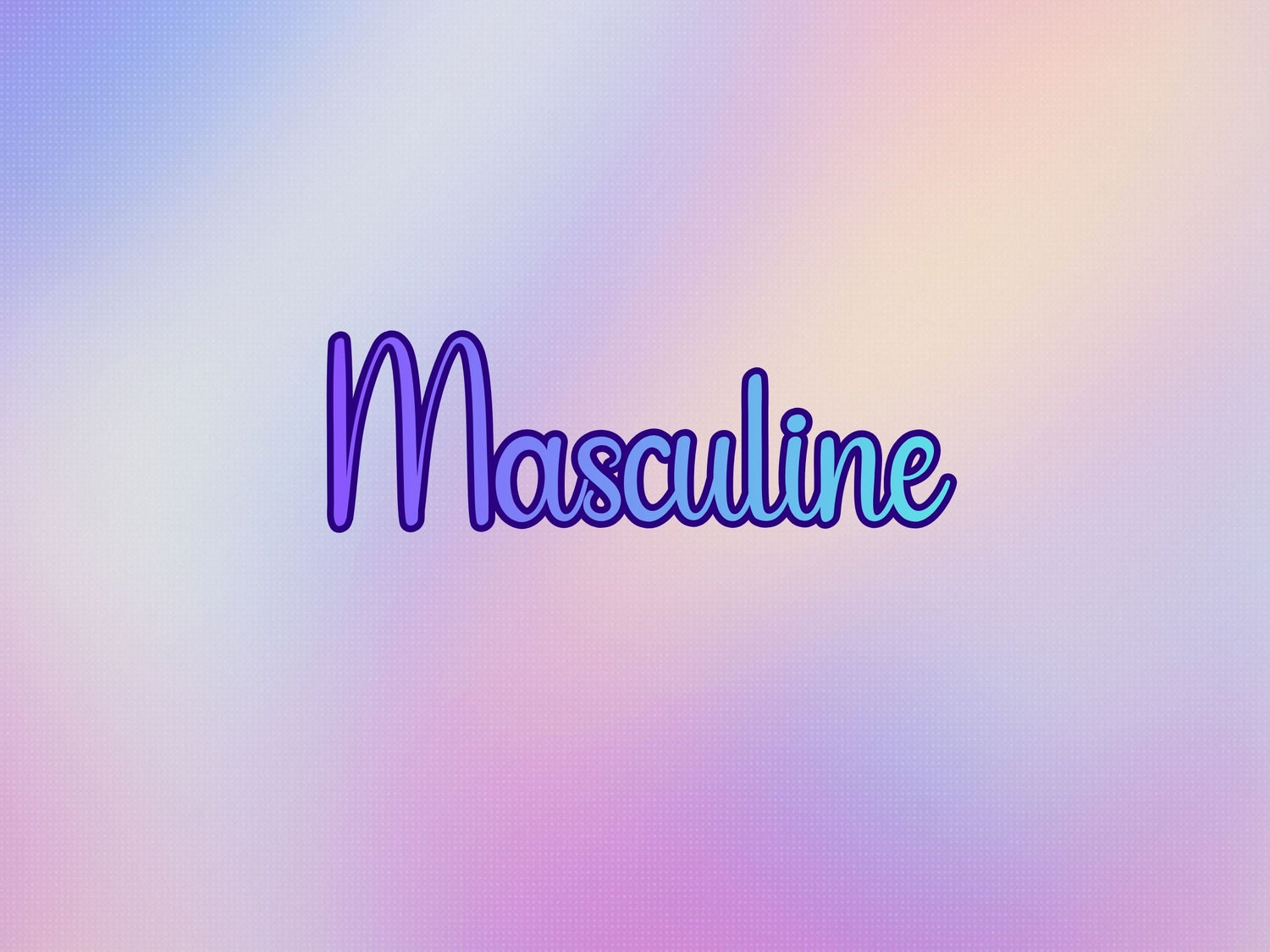 Masculine