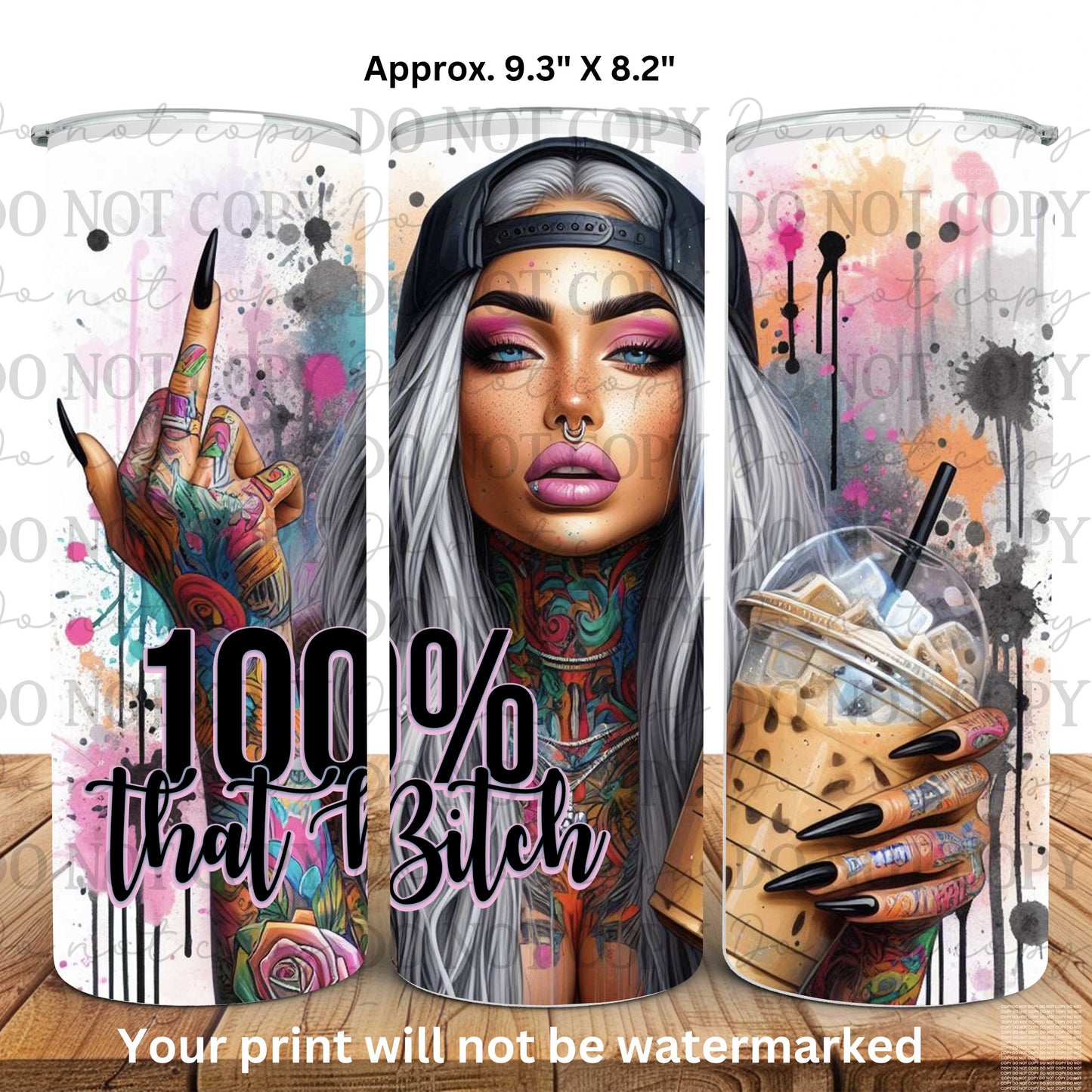 100% That Bitch Iced Coffee 20oz Skinny Tumbler Sublimation Print
