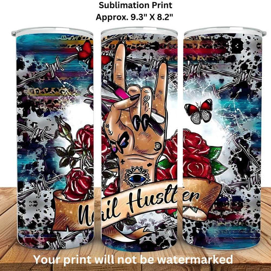 Nail Hustler 20oz Skinny Tumbler Sublimation Print