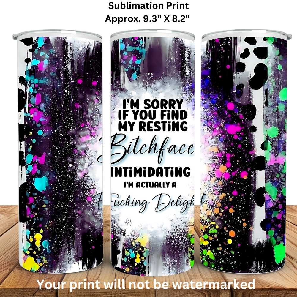 Resting Bitch Face 20oz Skinny Tumbler Sublimation Print