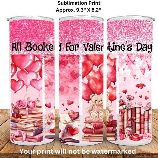 All Booked For Valentine's 20oz Skinny Tumbler Sublimation Print