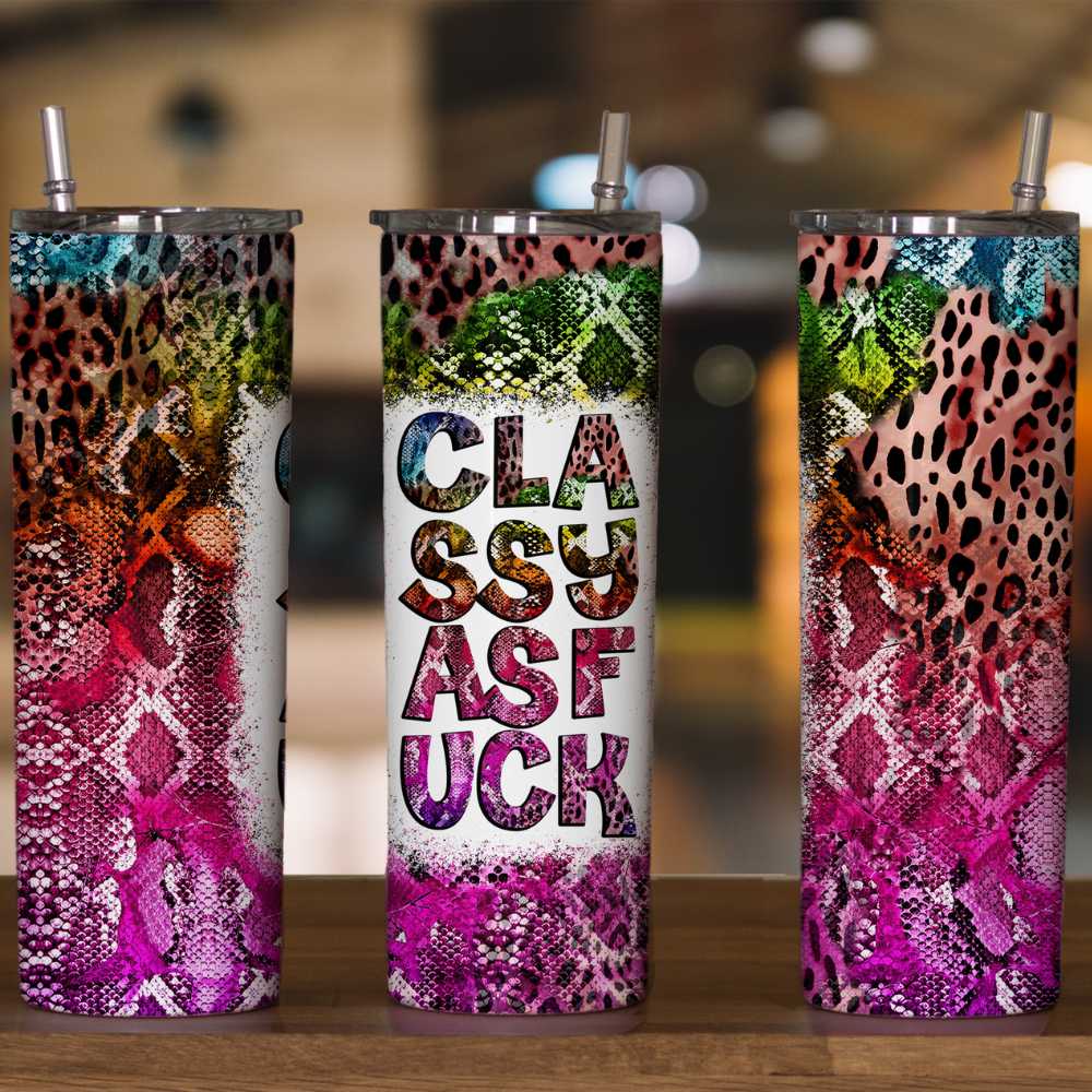 Classy As Fuck Skinny Tumbler Sublimation Print