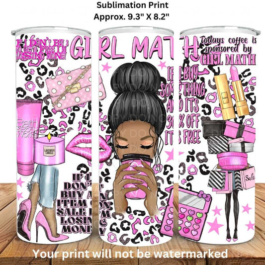 Girl Math (Brown) 20oz Skinny Sublimation Print