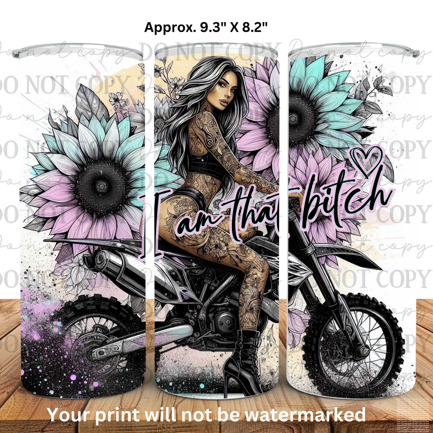I Am That Bitch Motorcycle 20oz Skinny Tumbler Sublimation Print