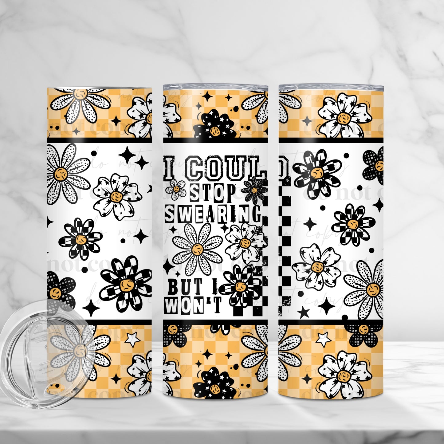 I Could Stop Swearing But I Won't 20oz Skinny Tumbler Sublimation Print