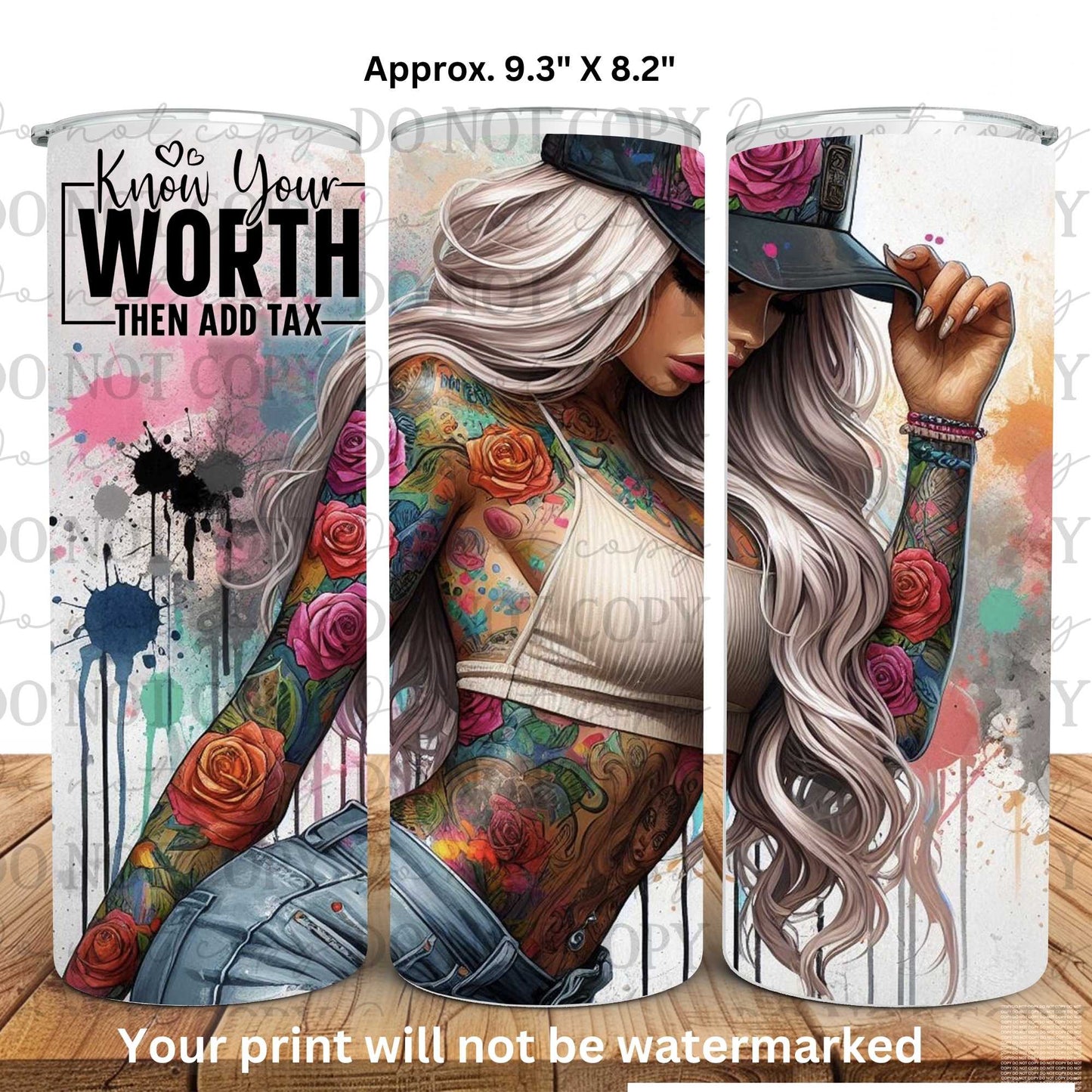 Know Your Worth Then Add Tax 20oz Skinny Tumbler Sublimation Print