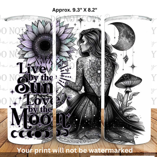 Live By The Sun Love By The Moon 20oz Skinny Tumbler Sublimation Print