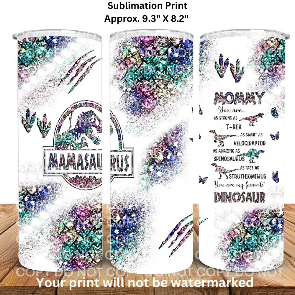 Mamasaurus 20oz Skinny Tumbler Sublimation Print