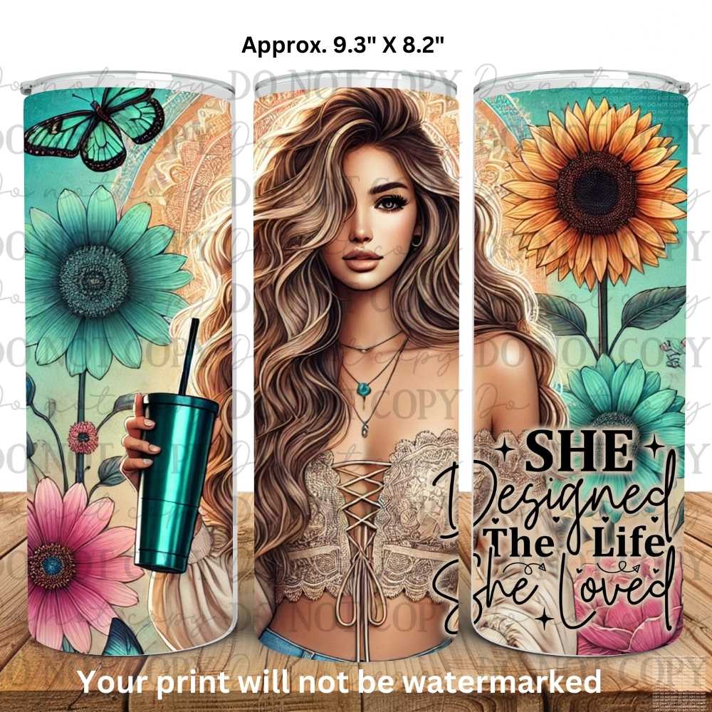 She Designed The Life She Loved 20oz Skinny Tumbler Sublimation Print