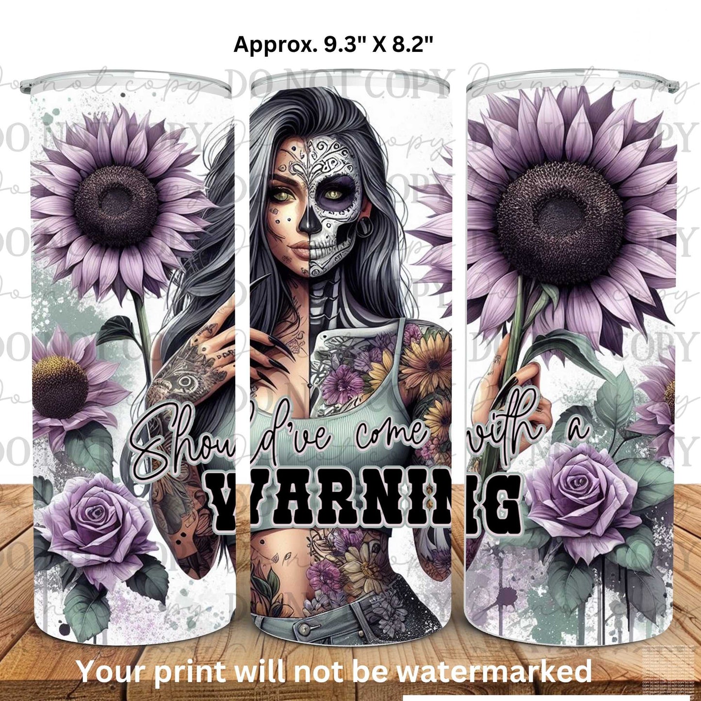Should've Come With A Warning 20oz Skinny Tumbler Sublimation Print