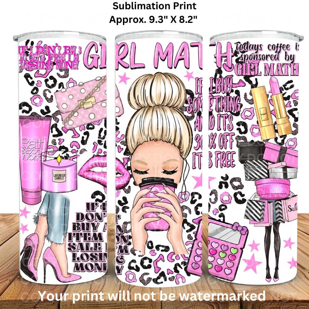 Girl Math (Blonde) 20oz Skinny Sublimation Print