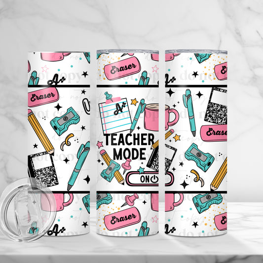 Teacher Mode On 20oz Skinny Tumbler Sublimation Print