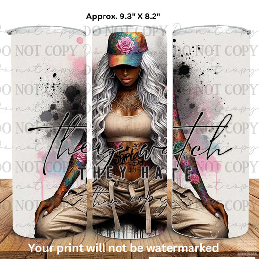 They Watch They Hate Then Copy 20oz Skinny Tumbler Sublimation Print