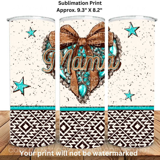 Western Turqoise Mama 20oz Skinny Tumbler Sublimation Print