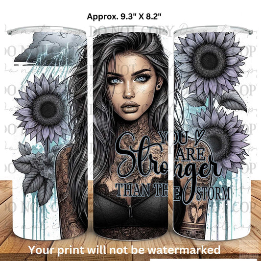 You Are Stronger Than The Storm 20oz Skinny Tumbler Sublimation Print