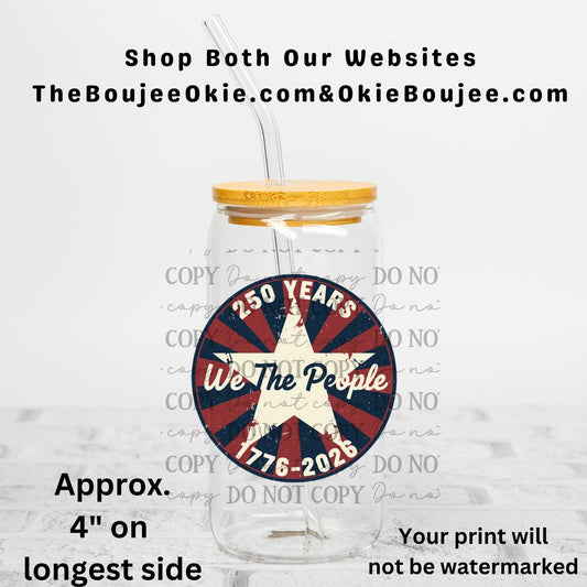 250 Years We The People Patriotic 4th of July Uv Dtf Decal Double Sided
