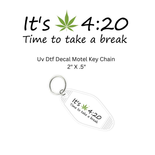 Uv Dtf Motel Key Chain Decal It's 4:20 a 420 Design