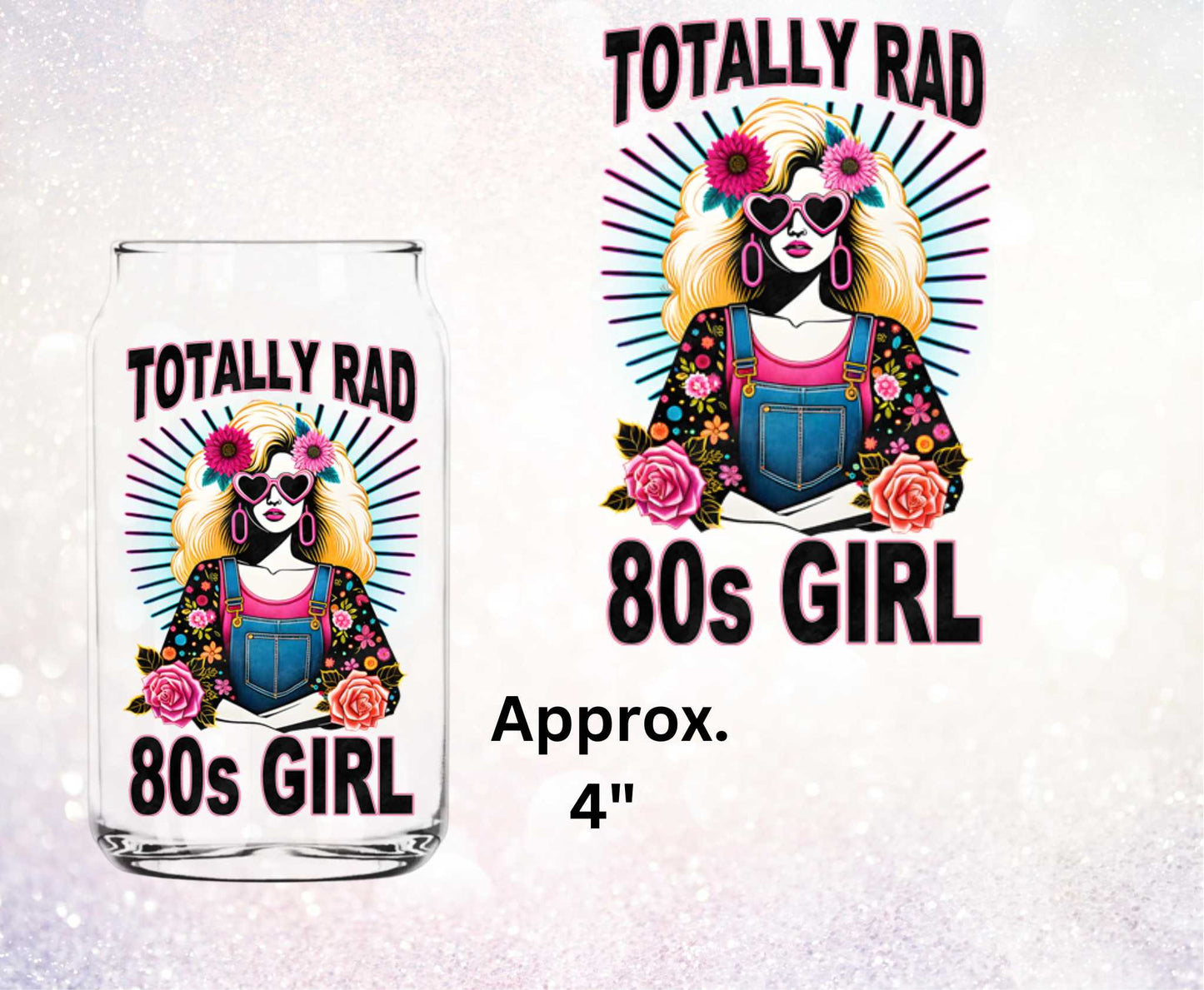 Totally Rad 80's Girl Double Sided Uv Dtf Decal