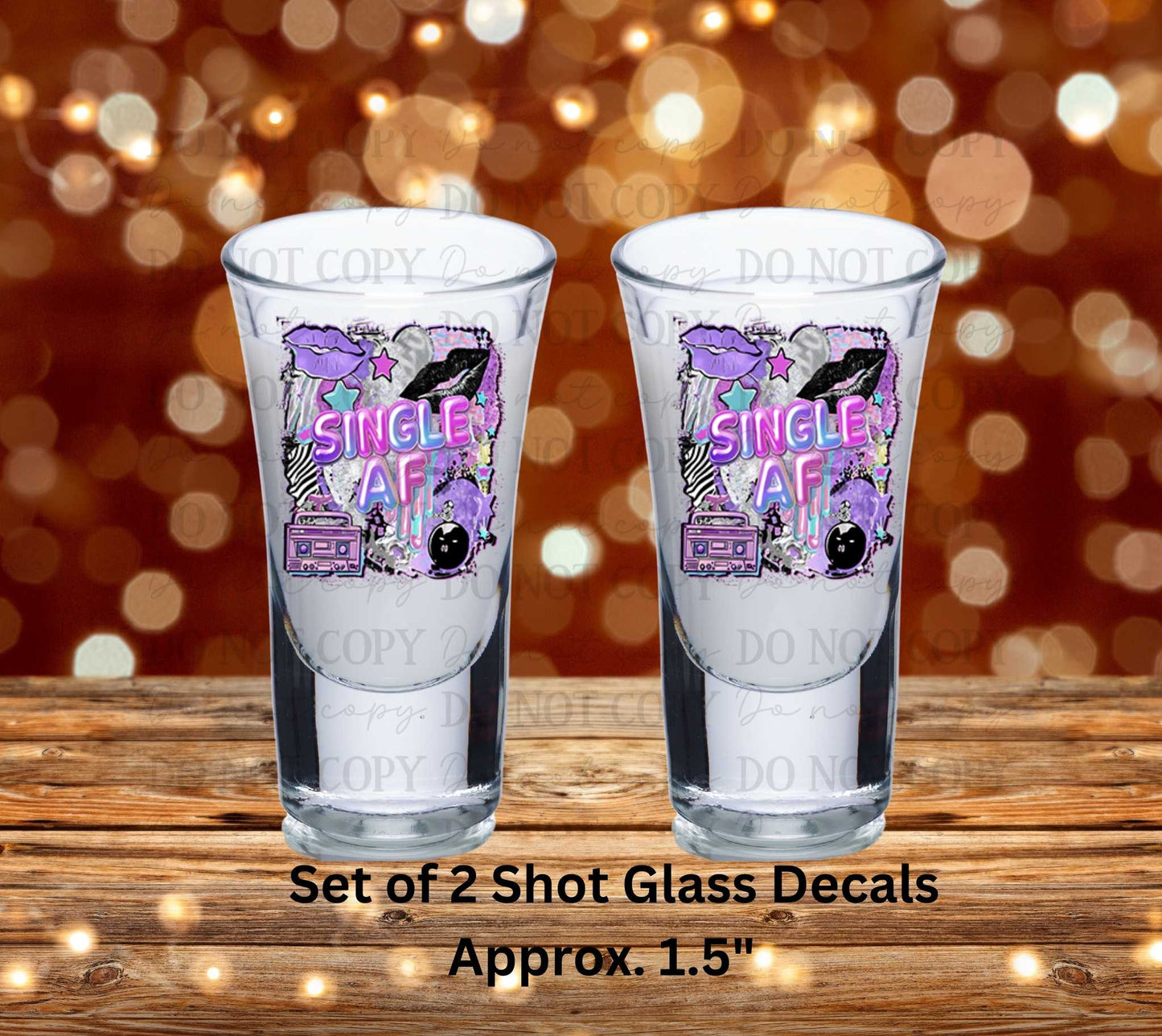 Single AF 90's Vibe Set of 2 UV DTF Shot Glass Decals