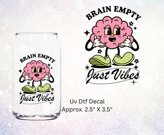 Uv Dtf Decal Brain Empty Just Vibes 420 Design