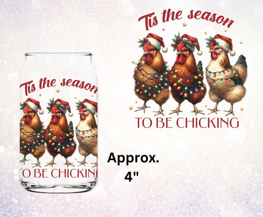 Christmas Chickens Double Sided Uv Dtf Decal Tis The Season To Be Chicking