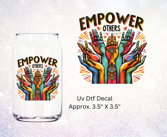 Uv Dtf Decal Empower Others