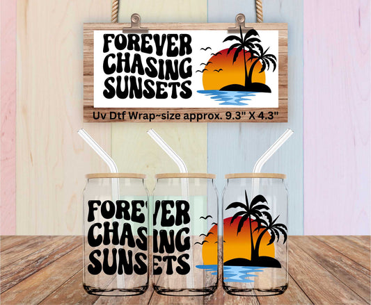 Uv Dtf Wrap Forever Chasing Sunsets