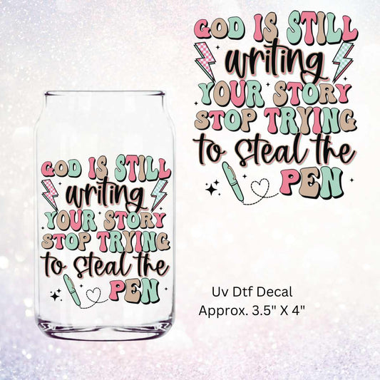 Uv Dtf Decal God Is Still Writing Your Story | Faith Based Design