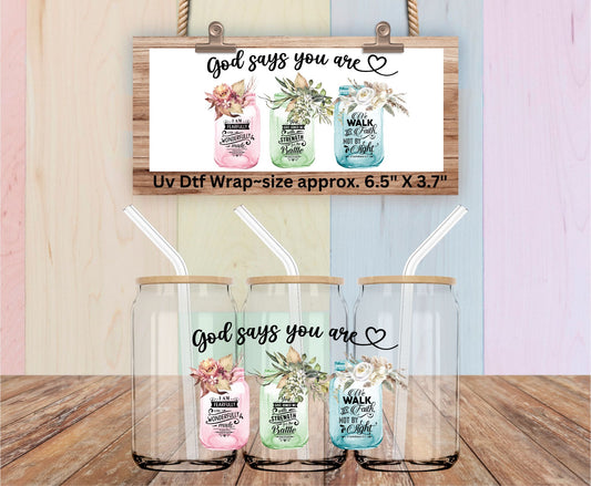 Uv Dtf Wrap God Says You Are Mason Jars with Scripture