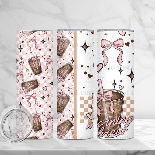 Morning Brew Coffee Girlie 20oz Skinny Tumbler Sublimation Print