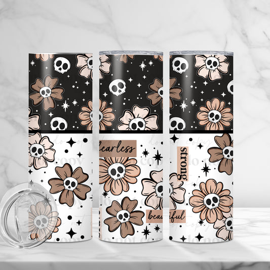 Positive Florals Skellie Fearless Strong Beautiful 20oz Skinny Tumbler Sublimation Print