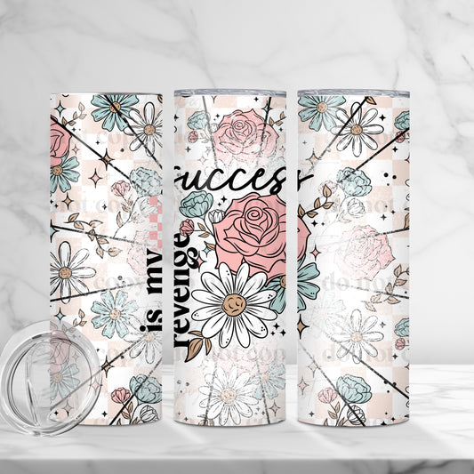 Success Is My Revenge 20oz Skinny Tumbler Sublimation Print