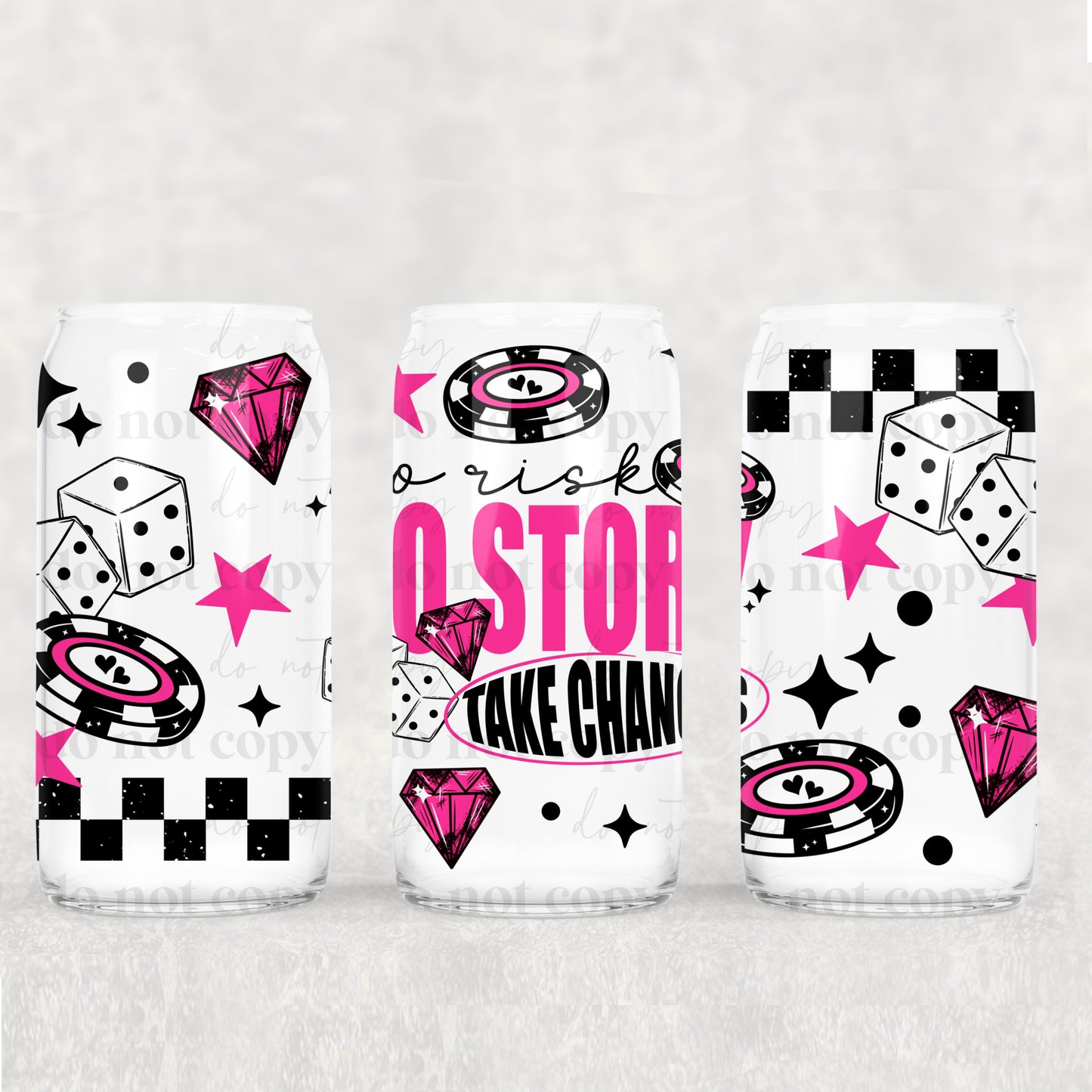 No Risk No Story Take Chances Uv Dtf Wrap Double Sided
