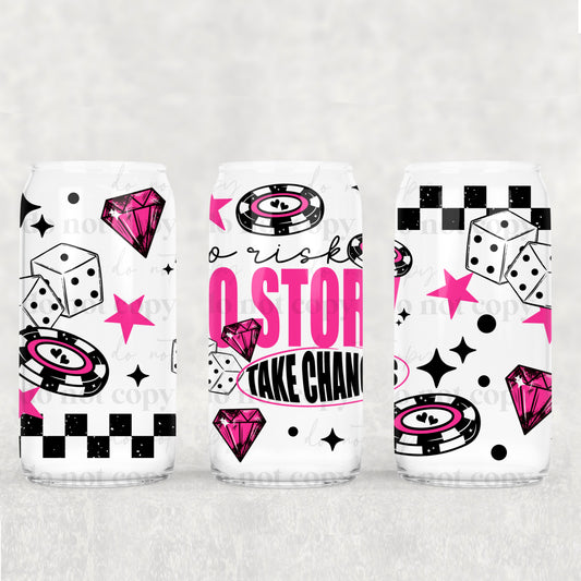 No Risk No Story Take Chances Uv Dtf Wrap Double Sided