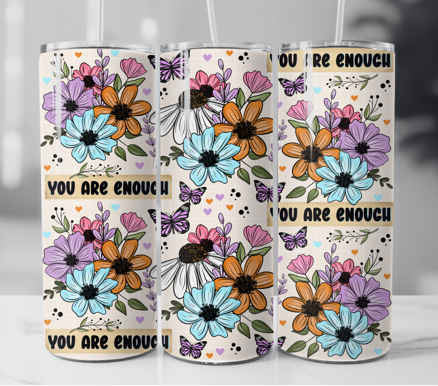 You Are Enough 20oz Skinny Tumbler Sublimation Print