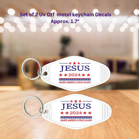 Set of 2 Jesus 2024 Make America Pray Again Uv Dtf Motel Key Chain Decals Political Keychain