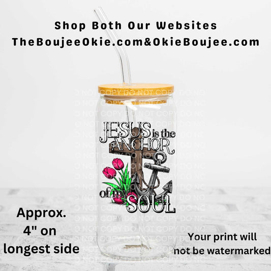 Jesus Is The Anchor Of My Soul Uv Dtf Decal