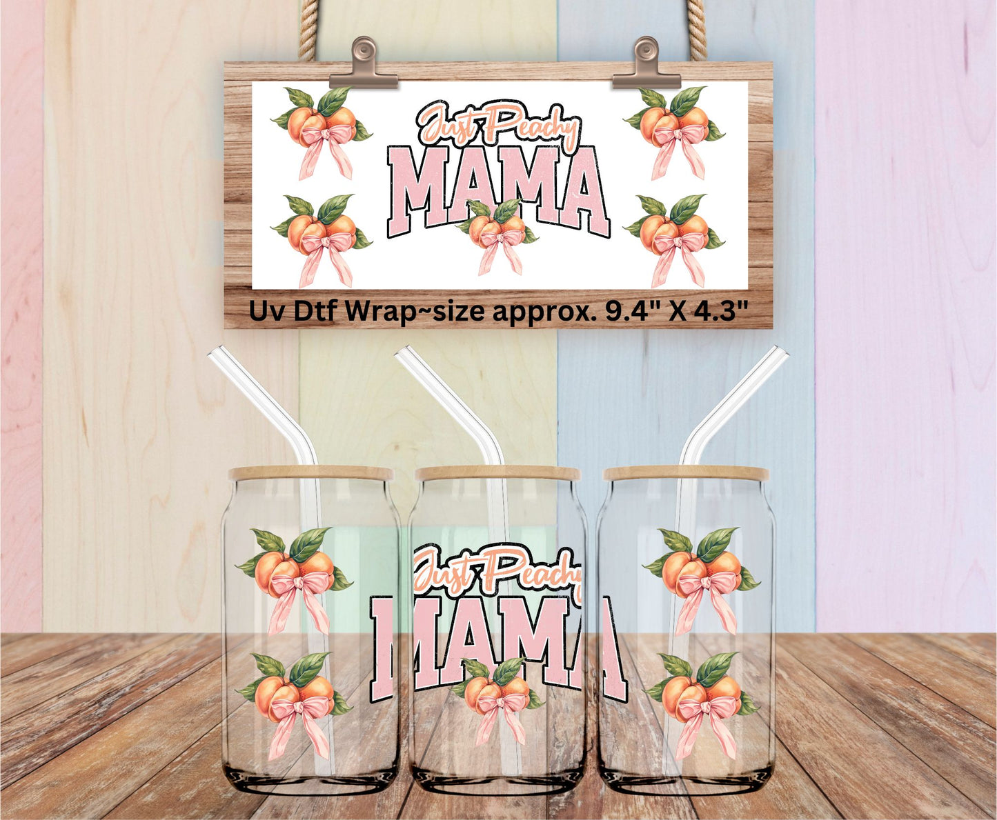 Uv Dtf Wrap Just Peachy MAMA PEACHES & BOWS