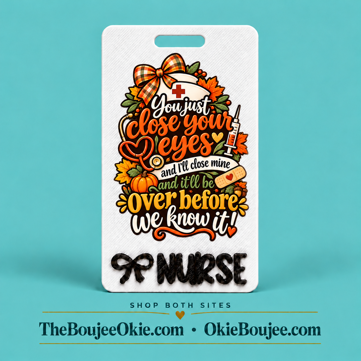 Vertical Badge Buddy UV DTF Decal | Close Your Eyes | Nurse & Healthcare Designs | Funny & Seasonal Transfers