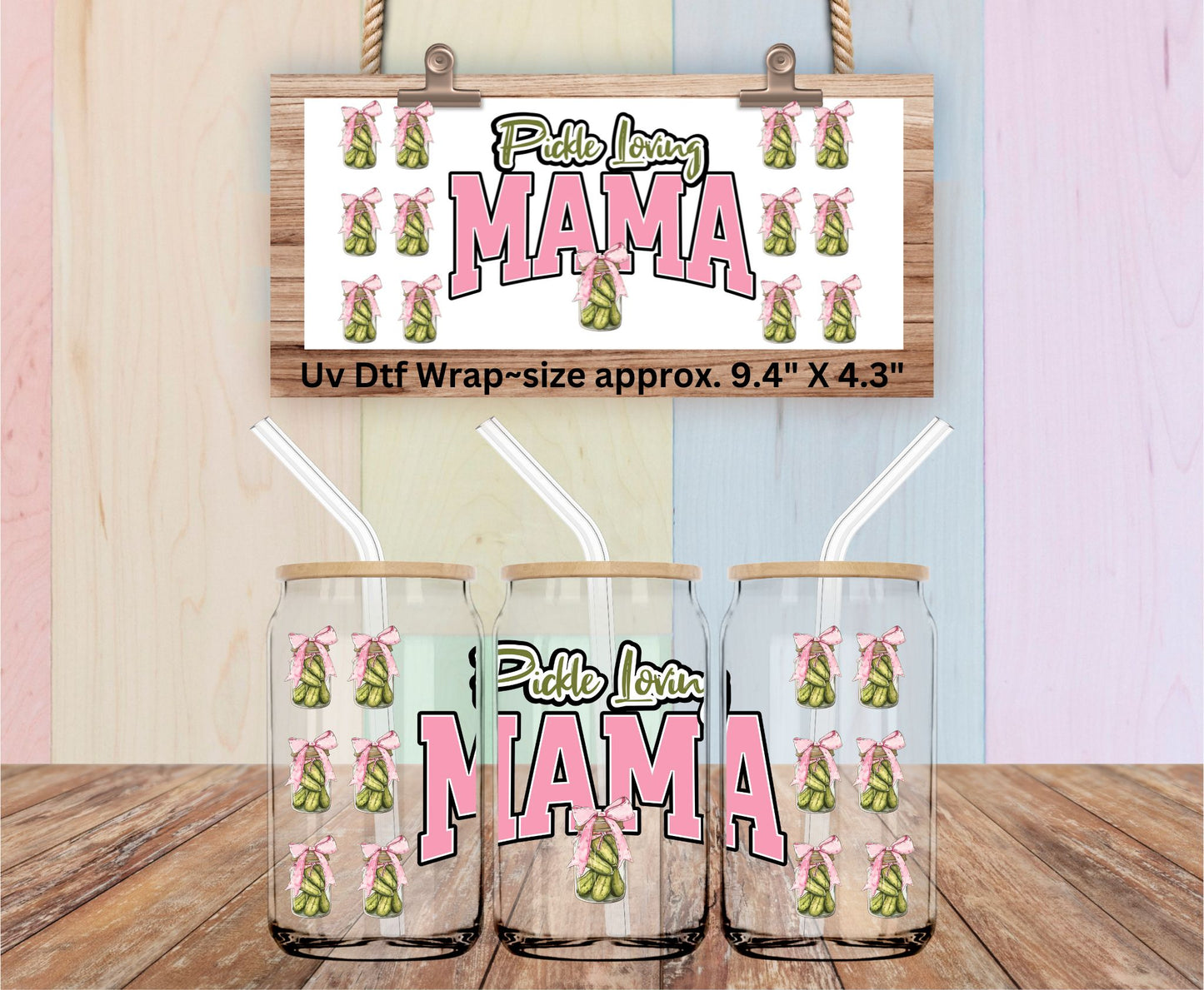Uv Dtf Wrap Pickle Loving MAMA