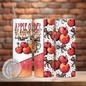 Apple Cider Is Better... 20oz Skinny Tumbler Sublimation Print