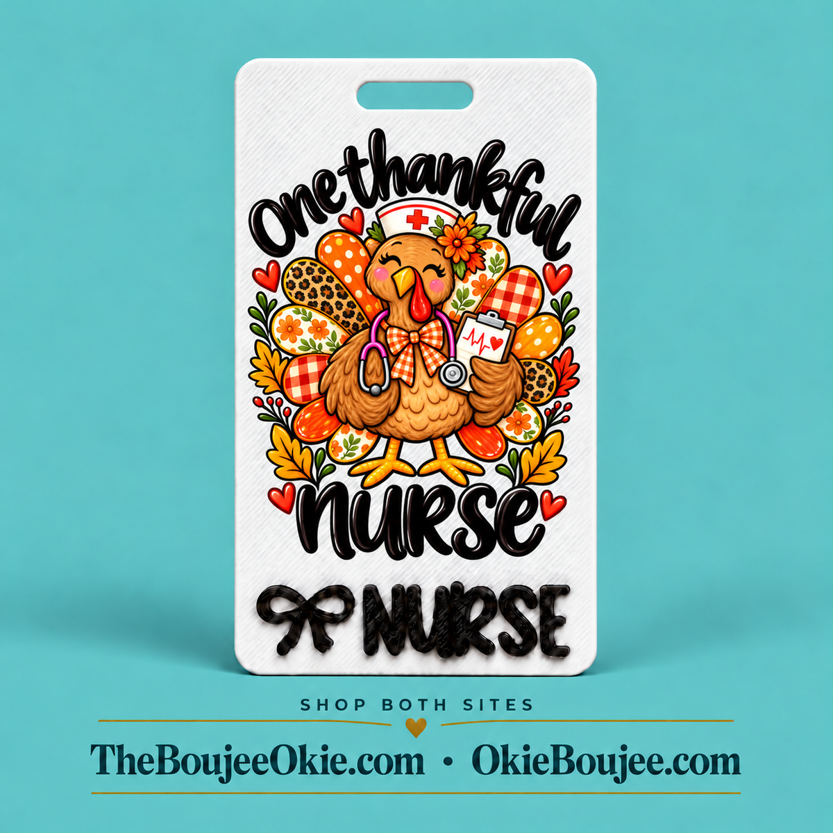 Vertical Badge Buddy UV DTF Decal | One Thankful Nurse Turkey | Nurse & Healthcare Designs | Funny & Seasonal Transfers