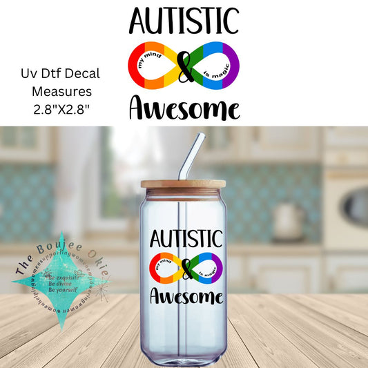 Uv Dtf Decal Autistic Awesome My Mind Is Magic Autism Infinity