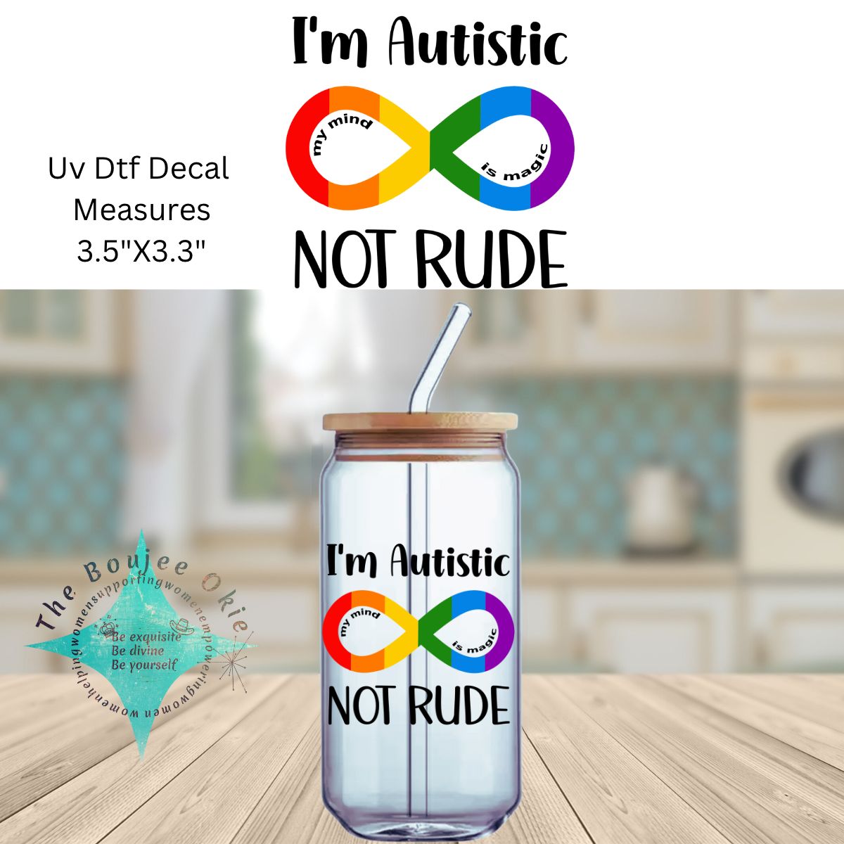 Uv Dtf Decal I'm Autistic Not Rude My Mind Is Magic Autism Infinity