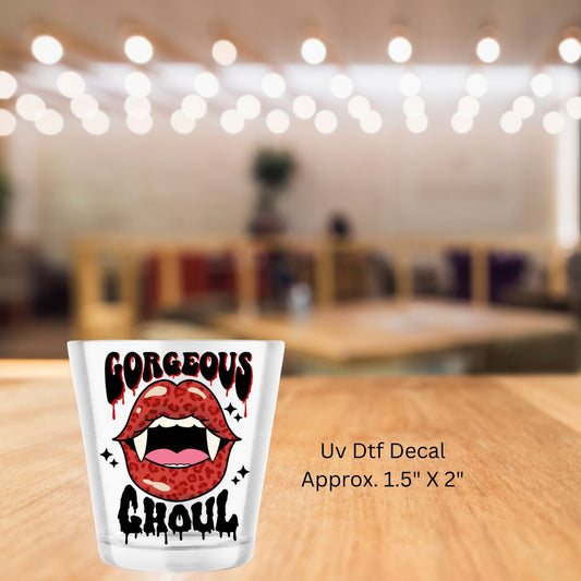 Uv Dtf Shot Glass Decal Gorgeous Ghoul