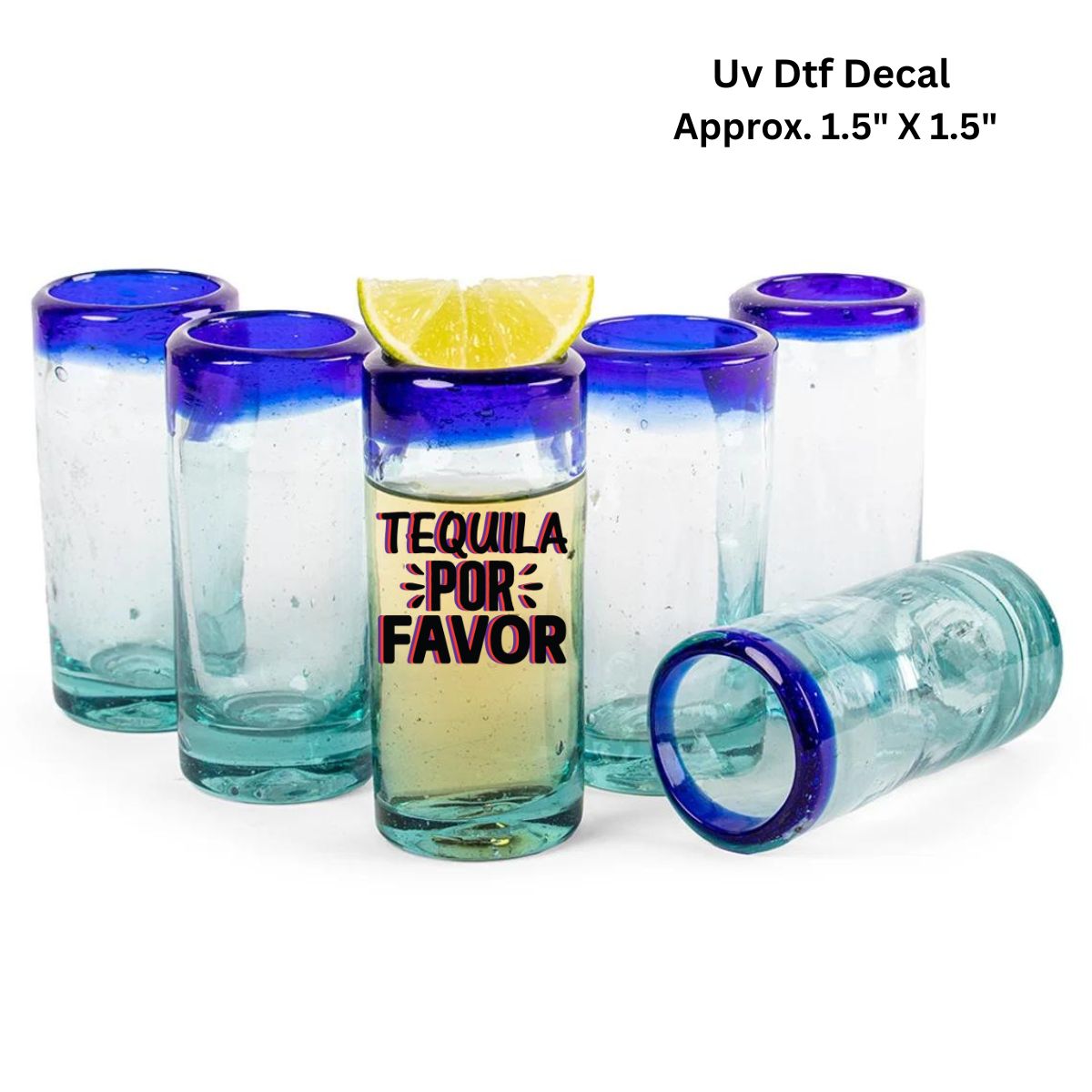 Uv Dtf Decal Shot Glass Tequila Por Favor